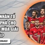 Ai sẽ là nhân tố tạo đột phá cho MU
