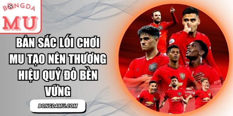 Bản sắc lối chơi MU