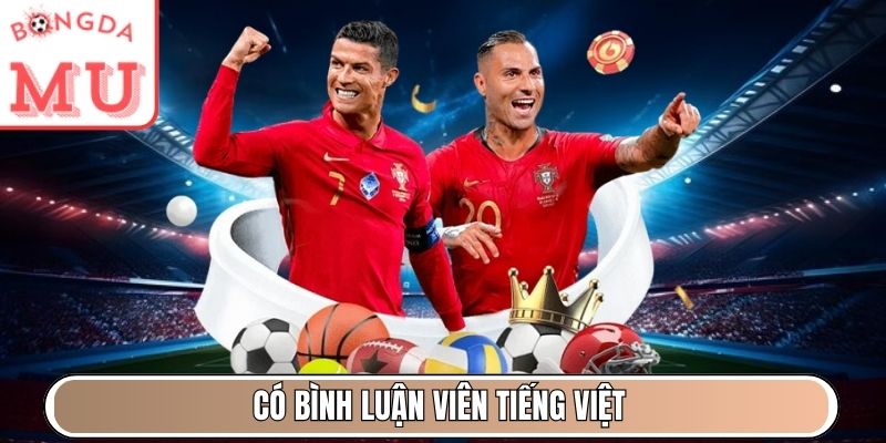 Có bình luận viên tiếng Việt