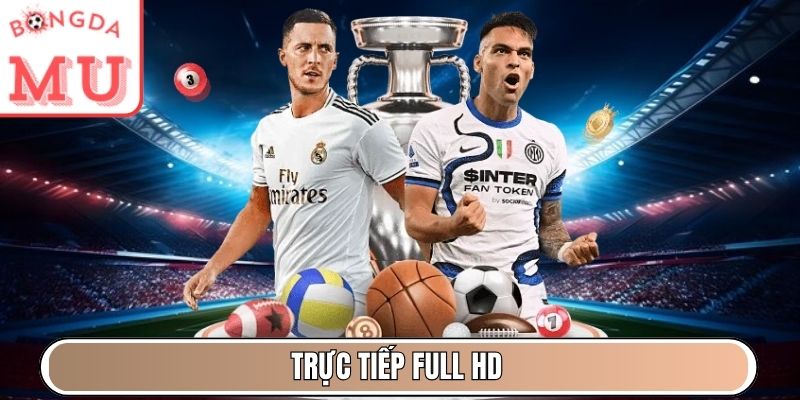 Trực tiếp Full HD